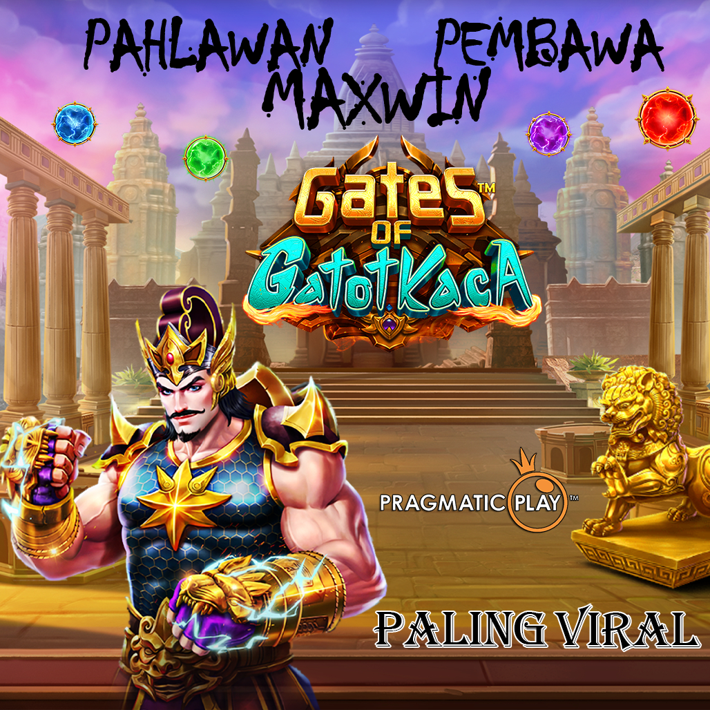 Slot Gates Of Gatotkaca Pahlawan Pembawa Maxwin Paling Viral Link